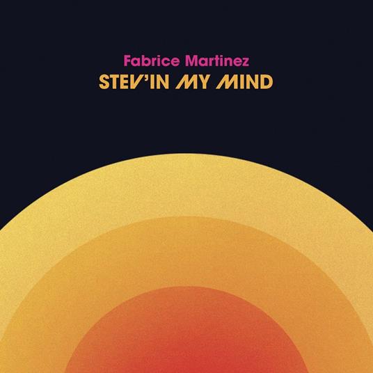 Stev'In My Mind - CD Audio di Fabrice Martinez
