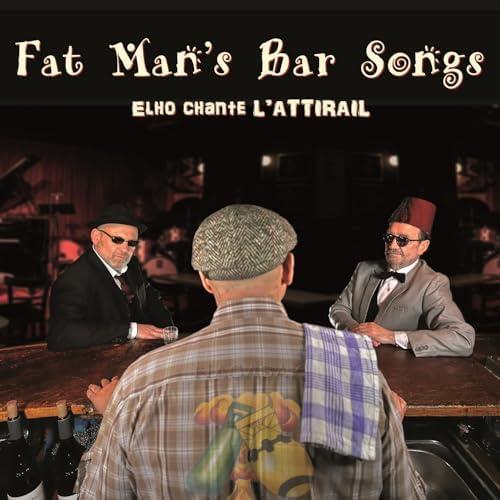 Fat Man's Bar Songs - CD Audio di Elho