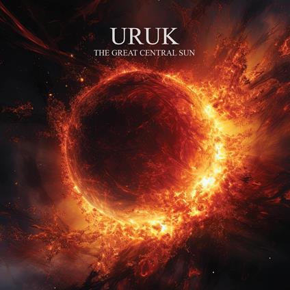 The Great Central Sun - CD Audio di Uruk