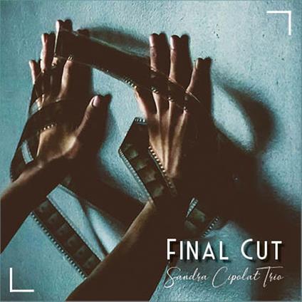 Final Cut - CD Audio di Sandra Cipolat