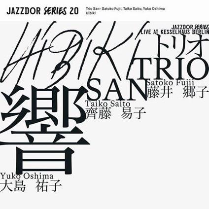 Hibiki - CD Audio di Trio San