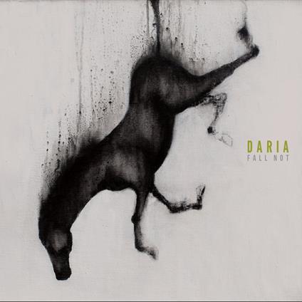 Fall Not - CD Audio di Daria