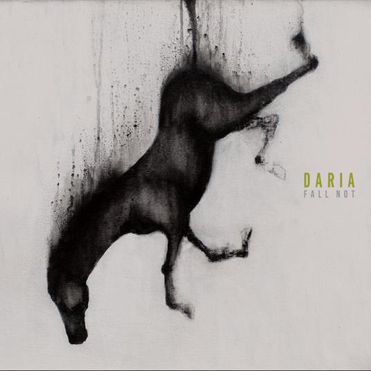 Fall Not - CD Audio di Daria