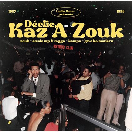 Emile Omar presents Declic Kaz a Zouk: Zouk - CD Audio