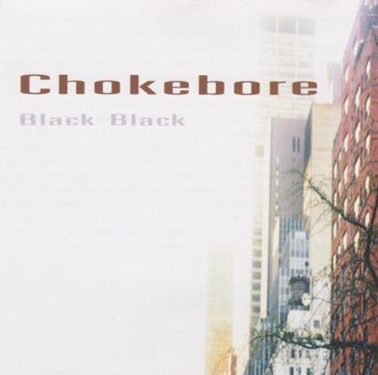 Black Black - Vinile LP di Chokebore