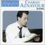 Jezebel - CD Audio di Charles Aznavour