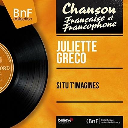 Si Tu T'imagines - CD Audio di Juliette Gréco