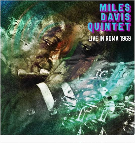 Live In Roma 1969 - CD Audio di Miles Davis