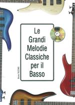 Le grandi melodie classiche per il basso + CD