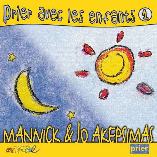 Akepsimas Jo / Mannick - Prier Avec Les Enfants Vol. 1 - CD Audio