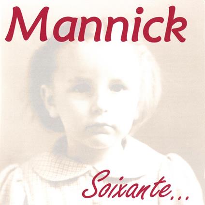 Soixante - CD Audio di Mannick