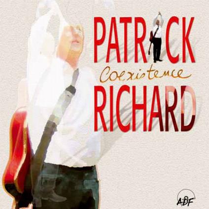 Coexistence - CD Audio di Patrick Richard