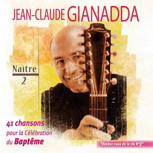 Naître 2 - CD Audio di Jean-Claude Gianadda