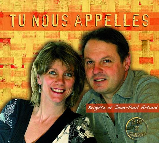 Artaud Brigitte Et Jean-Paul - Tu Nous Appelles - CD Audio