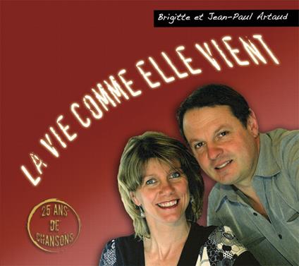 Artaud Brigitte Et Jean-Paul - La Vie Comme Elle Vient - CD Audio
