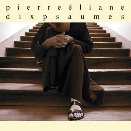 Dix Psaumes - CD Audio di Pierre Eliane