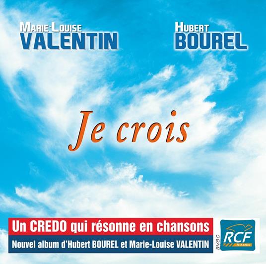 Hubert Bourel Et Marie Louise Valentin - Je Crois - CD Audio