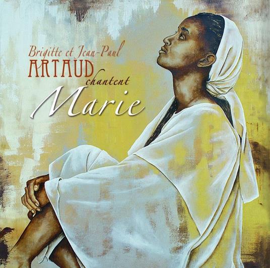 Brigitte Et Jean-Paul Artaud - Brigitte Et Jean-Paul Artaud Chantent Marie - CD Audio