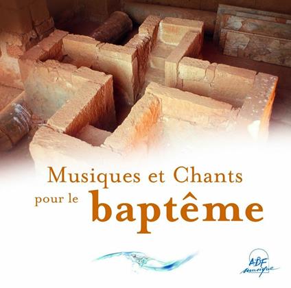 Musiques Et Chants Pour Le Baptême - CD Audio