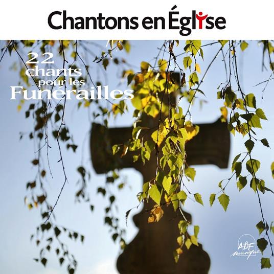 Chantons En Église - 22 Chants Pour Les Funérailles - CD Audio