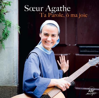 Sour Agathe - Ta Parole O Ma Joie - CD Audio