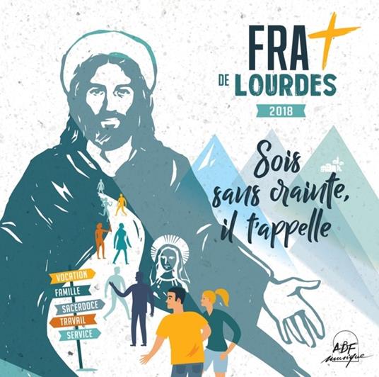 Frat De Lourdes - Sois Sans Crainte Il Tappelle - CD Audio