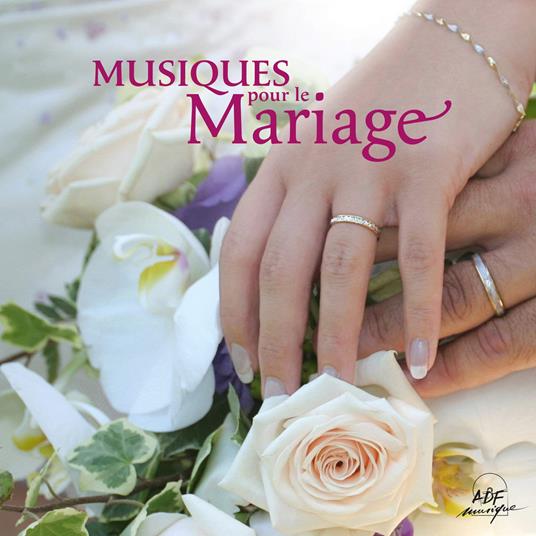 Musiques Pour Le Mariage - CD Audio