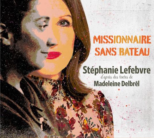 Stephanie Lefebvre - Missionnaire Sans Bateau - CD Audio