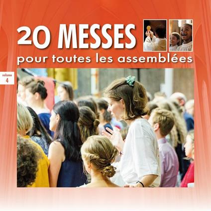 20 Messes Pour Toutes Les Assemblees Vol.4 - CD Audio