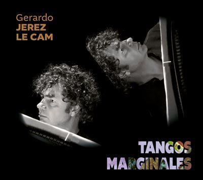 Tangos Marginales - CD Audio di Gerardo Jerez Le Cam