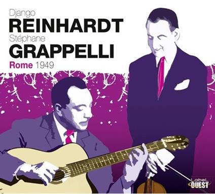 Rome 1949 - CD Audio di Stephane Grappelli,Django Reinhardt
