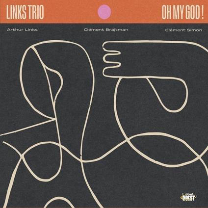 Oh My God! - CD Audio di Links Trio