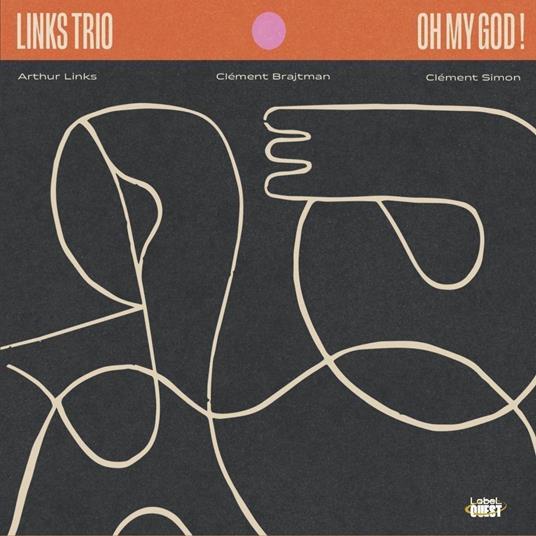 Oh My God! - CD Audio di Links Trio