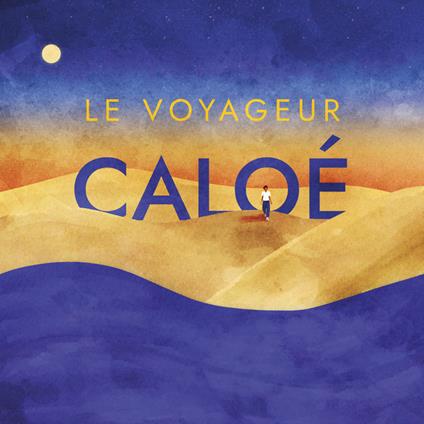 Le Voyageur - CD Audio di Caloe