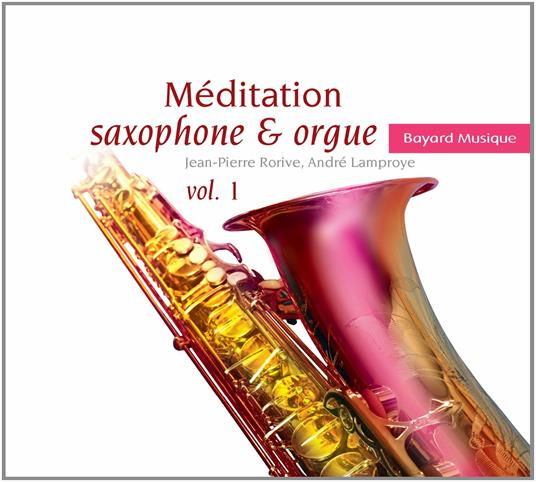 Meditation Saxophone and Orgue vol.1. Marcello, Cimarosa, Albinoni - CD Audio