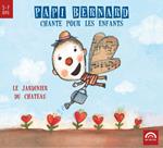 Papi Bernard - Chante Pour Les Enfants