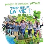 Trop Belle La Vie !