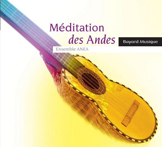 Ensemble Anea - Meditation Des Andes - CD Audio