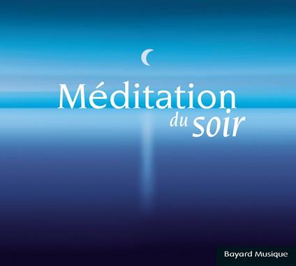 Méditation du Soir - CD Audio