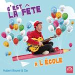 Bourel Hubert - C'Est La Fete A L'Ecole