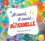 Il Court Il Court... A La Maternell