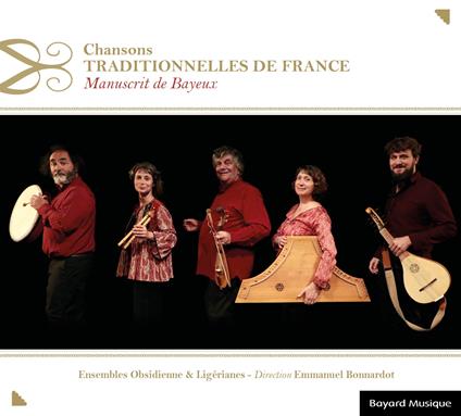 Chansons Traditionnelles De France - Manuscrit De Bayeux - CD Audio di Ensemble Obsidienne