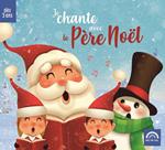 Je Chante Avec Le Père Noël