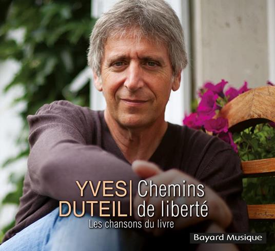 Chemins De Liberté - CD Audio di Yves Duteil