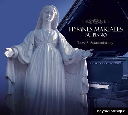 Touve R. Ratovondrahety - Hymnes Mariales Au Piano - CD Audio