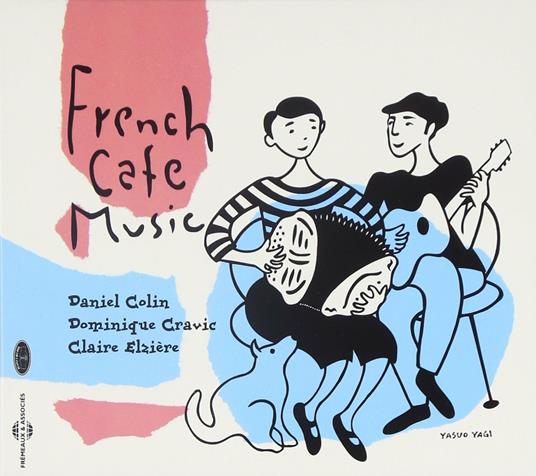 French Cafe Music - CD Audio di Claire Elzière,Daniel Colin,Dominique Cravic