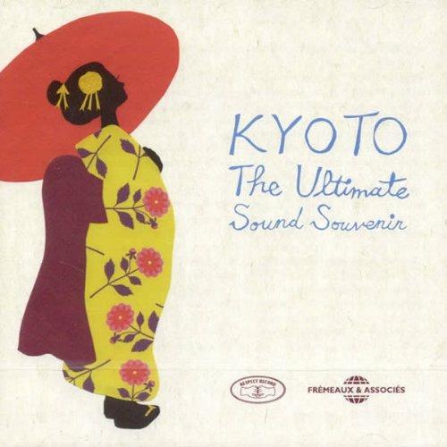 Kyoto - Ultimate Sound Souvenir - CD Audio
