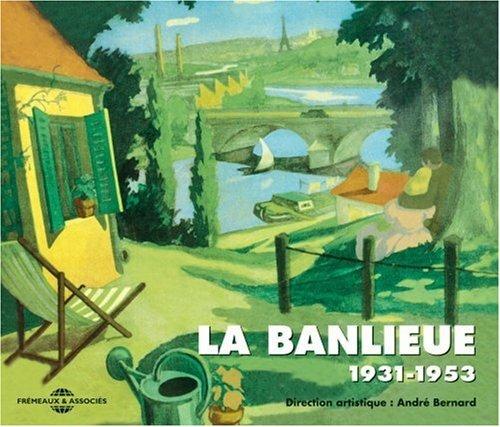 La Banlieue 1931-1953 - CD Audio