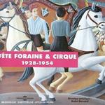 La fête foraine et le cirque 1928-1954