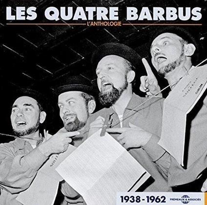 L'Anthologie 1938-1962 - CD Audio di Les Quatre Barbus